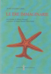 Lezama Lima, José : Le ere immaginarie Lezama Lima, José : Le ere immaginarie