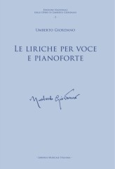 Giordano, Umberto : Le liriche per Voce e Pianoforte