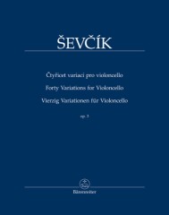 Sevcik, Otakar : Forty Variations op. 3, for Violoncello Sevcik, Otakar : Forty Variations op. 3, for Violoncello
