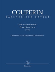 Couperin, François : Pièces de Clavecin. Livre IV (1730). Urtext Couperin, François : Pièces de Clavecin. Livre IV (1730). Urtext