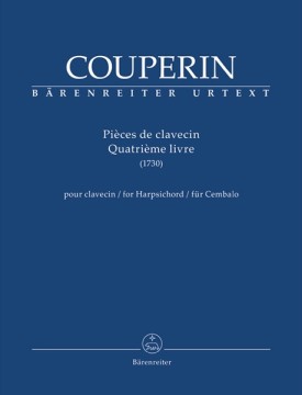 Couperin, François : Pièces de Clavecin. Livre IV (1730). Urtext