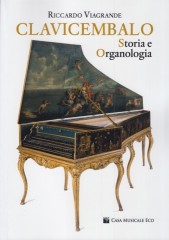 Viagrande, Riccardo : Clavicembalo. Storia e organologia 