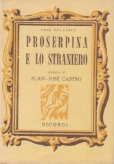 Castro, Juan-José : Proserpina e lo straniero. Libretto