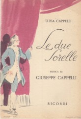 Cappelli, Giuseppe : Le due sorelle. Libretto