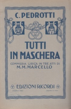 Pedrotti, Carlo : Tutti in maschera. Libretto