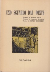 Rossellini, Renzo : Uno sguardo dal ponte. Libretto