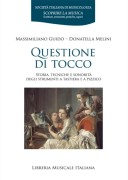Guido, Massimiliano - Melini, Donatella   : Questione di tocco. Storia, tecniche e sonorità degli strumenti a tastiera e a pizzico