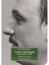 Minardi, Gian Paolo : L’ultimo Michelangeli.Note critiche su ABM Minardi, Gian Paolo : L’ultimo Michelangeli.Note critiche su ABM