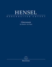 Hensel, Fanny : Ostersonate (“Easter Sonata”), for Piano. Urtext Hensel, Fanny : Ostersonate (“Easter Sonata”), for Piano. Urtext