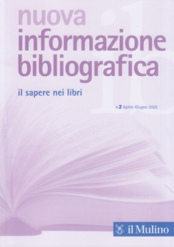 Nuova informazione bibliografica. Il sapere nei libri. Rivista trimestrale, n. 2 Aprile-Giugno 2026