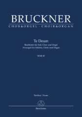 Bruckner, Anton : Te Deum. Vocal Score Bruckner, Anton : Te Deum. Vocal Score