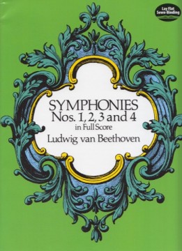 Beethoven, Ludwig van : Sinfonie nn. 1, 2, 3 e 4. Partitura Beethoven, Ludwig van : Sinfonie nn. 1, 2, 3 e 4. Partitura