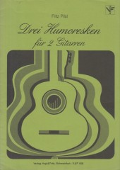 Pilsl, Fritz : 3 Humoresken, per 2 Chitarre
