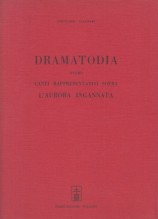 Giacobbi, Girolamo : Dramatodia overo canti rappresentativi sopra L’Aurora ingannata (1608). Facsimile Giacobbi, Girolamo : Dramatodia overo canti rappresentativi sopra L’Aurora ingannata (1608). Facsimile