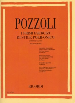 Pozzoli, Ettore : I primi esercizi di stile polifonico: 50 piccoli canoni per Pianoforte
