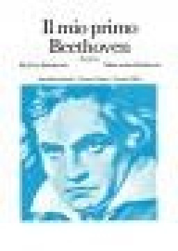 Beethoven, Ludwig van : Il mio primo Beethoven vol. II, per Pianoforte (Rattalino)