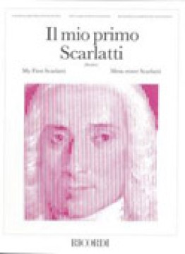 Scarlatti, Domenico : Il mio primo Scarlatti, per Pianoforte