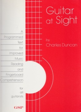 Duncan, C. : Guitar at Sight. A Programmed Text for Improved Music Reading and Fingerboard Comprehension