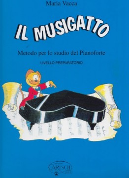 Vacca, Maria : Il Musigatto. Metodo per lo studio del pianoforte. Livello preparatorio
