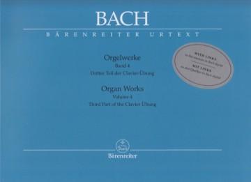 Bach, Johann Sebastian : Composizioni per Organo, vol. IV: Dritter Teil der Klavierübung. Urtext