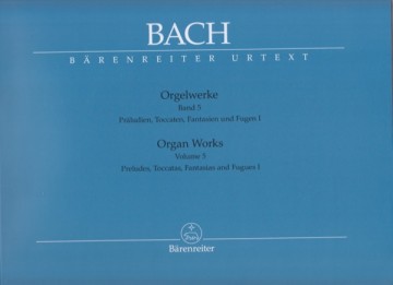 Bach, Johann Sebastian : Composizioni per Organo, vol. V: Präludien, Toccaten, Fantasien und Fugen I. Urtext