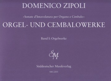 Zipoli, Domenico : Sonate d'intavolatura per Organo e Cimbalo, vol. I:Orgelwerke