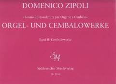 Zipoli, Domenico : Sonate d'intavolatura per Organo e Cimbalo, vol. II: Cembalowerke