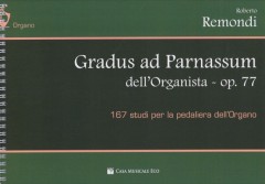 Remondi, Roberto : Gradus ad parnassum dell'organista, op. 77. 167 studi per la pedaliera