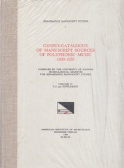 AA.VV. : Census-Catalogue of Manuscript Sources of Polyphonic Musis 1400-1550. Vol. IV: V-Z and Supplement