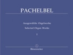 Pachelbel, Johann : Opere scelte per Organo, vol. I. Urtext