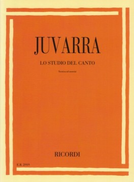 Juvarra, Antonio : Lo studio del Canto. Tecnica ed esercizi