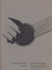 Bresgen, C. : Concerto da camera per Chitarra e piccola Orchestra, riduzione per Chitarra e Pianoforte Bresgen, C. : Concerto da camera per Chitarra e piccola Orchestra, riduzione per Chitarra e Pianoforte