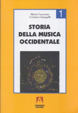 Carrozzo, Mario - Cimagalli, Cristina : Storia della musica occidentale, vol. I