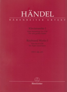 Händel, Georg Friedrich : Keyboard Works, vol. I. First Set of 1720. The Eight Great Suites HWV 426-433. Urtext