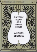 Segovia, Andrés : Diatonic Major and Minor Scales, per Chitarra