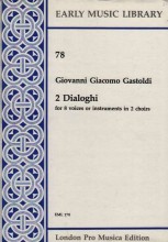 Gastoldi, Giovanni Giacomo : 2 dialoghi per 8 Voci o strumenti in 2 cori
