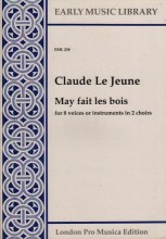 Le Jeune, C. : May fait les bois per 8 Voci o strumenti in 2 cori