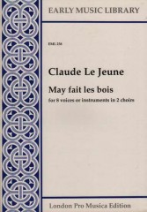 Le Jeune, C. : May fait les bois per 8 Voci o strumenti in 2 cori
