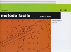 Alton, Edwin H. : Metodo facile per Flauto dolce soprano