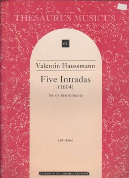 Haussmann, V. : 5 intradas per 6 strumenti