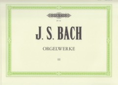 Bach, Johann Sebastian : Composizioni per Organo, vol. III